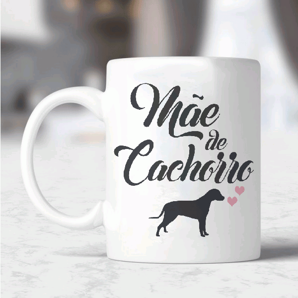 Caneca Mãe De Cachorro Dog