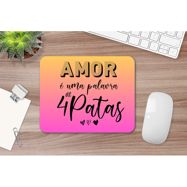 Mouse Pad Amor Uma Palavra de 4 Patas P
