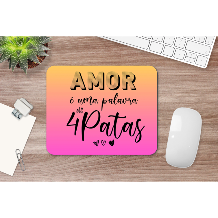 Mouse Pad Amor Uma Palavra de 4 Patas P