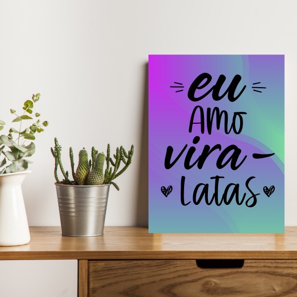 Placa Eu Amo Vira Latas
